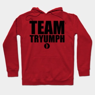 Team Tryumph Tee Hoodie